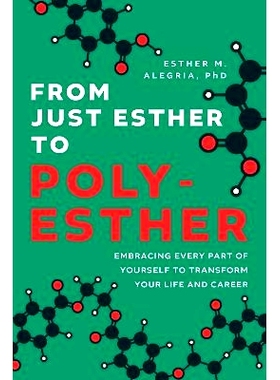 预订 From Just Esther to Poly-Esther: Embracing Every Part of Yourself to Transform Your Life and Career 从单纯的以斯帖