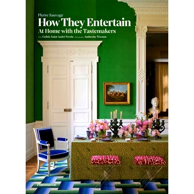 预订 How They Entertain: At Home with the Tastemakers: 9782080440563