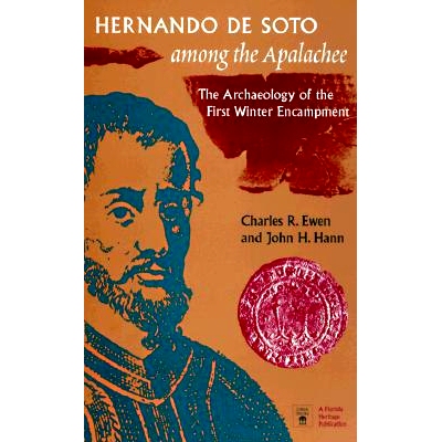 预订 Hernando de Soto Among the Apalachee: The Archaeology of the First Winter Encampment: 9780813015576