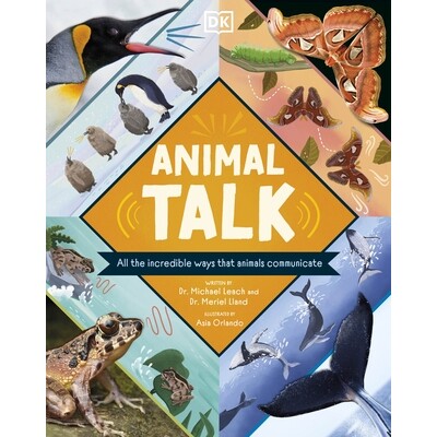 预订 Animal Talk: All the Incredible Ways that Animals Communicate 动物说话: 9780241620311