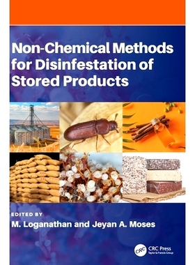 预订 Non-chemical Methods for Disinfestation of Stored Products 非化学灭虫储存产品的方法: 9781032976310