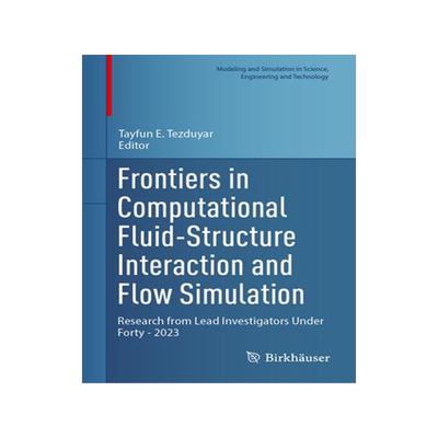 [预订]Frontiers in Computational Fluid-Structure Interaction and Flow Simulation 9783031369414
