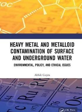 [预订]Heavy Metal and Metalloid Contamination of Surface and Underground Water 9780367188030