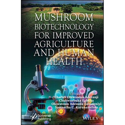 预订 Mushroom Biotechnology for Improved Agriculture and Human Health 用于改善农业及人类健康的蘑菇生物技术 9781394212637