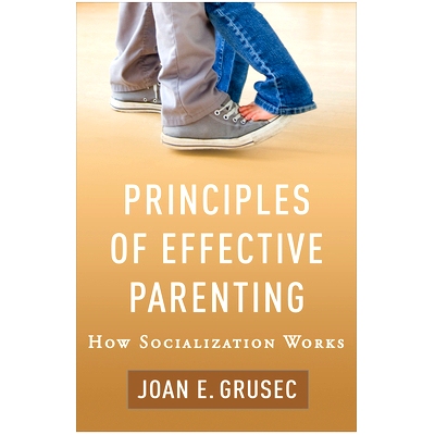 预订 Principles of Effective Parenting: How Socialization Works 有效育儿原则：社会化如何运作: 9781462540396