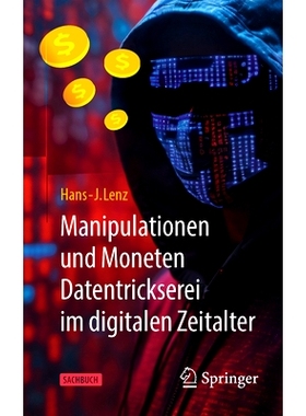 预订 Manipulationen Und Moneten - Datentrickserei Im Digitalen Zeitalter: 9783658438470