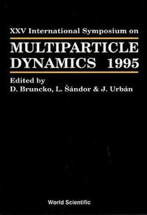 【预订】MULTIPARTICLE DYNAMICS - PROCEEDINGS OF THE XXV INTERNATIONAL SYMPOSIUM