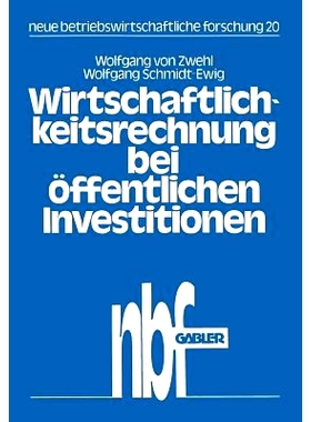 预订 Wirtschaftlichkeitsrechnung bei öffentlichen Investitionen: Verfahren und Beispiel zur Kosten-Nutzen-Analyse aus d