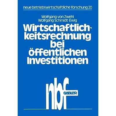 预订 Wirtschaftlichkeitsrechnung bei öffentlichen Investitionen: Verfahren und Beispiel zur Kosten-Nutzen-Analyse aus d