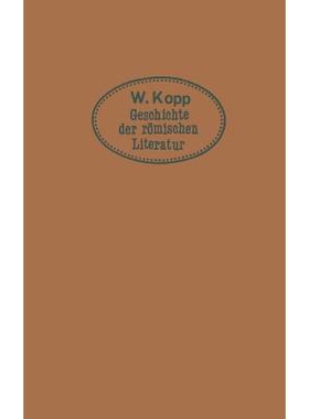 预订 Geschichte der römischen Literatur: für höhere Lehranstalten und zum Selbststudium: 9783642485169
