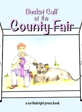 预订 Bucket Calf at the County Fair: 9780692499283