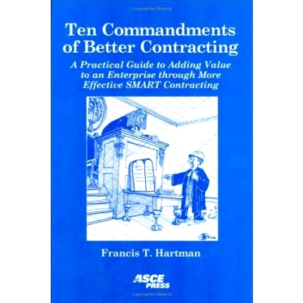 预订 Ten Commandments of Better Contracting: A Practical Guide to Adding Value to an Enterprise Through More Effective S
