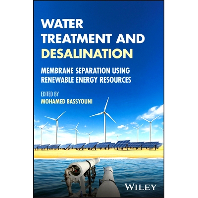 预订 Water Treatment and Desalination: Membrane Separation Using Renewable Energy Resources 水处理和海水淡化：利用可再生