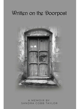预订 Written on the Doorpost: A Memoir by Sandra Cobb Taylor: 9798571809870