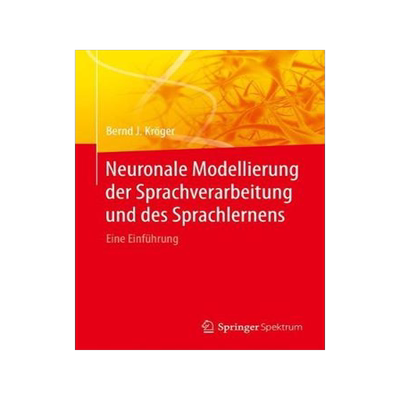 预订 Neuronale Modellierung der Sprachverarbeitung und des Sprachlernens