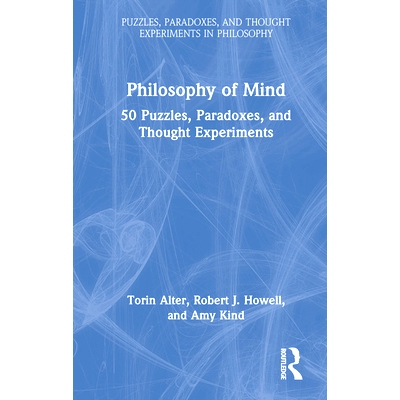 预订 Philosophy of Mind: 50 Puzzles, Paradoxes, and Thought Experiments 精神哲学：50个谜题、悖论与思想实验: 978103201585