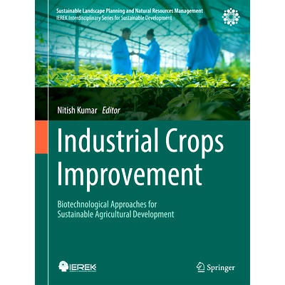 预订 Industrial Crops Improvement: Biotechnological Approaches for Sustainable Agricultural Development 工业作物改良：可