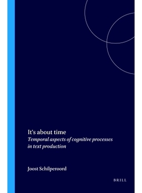 预订 It’s about time: Temporal aspects of cognitive processes in text production 关于时间：文本生产中认知过程的时间方面