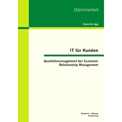 预订 It Fur Kunden: Qualitatsmanagement Bei Customer Relationship Management: 9783955491734