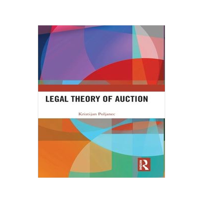 [预订]Legal Theory of Auction 9781032079196