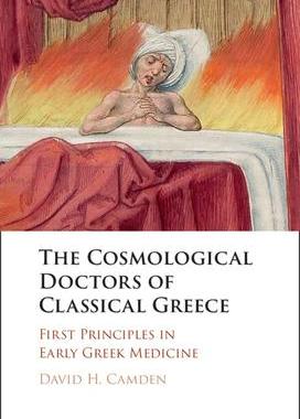 [预订]The Cosmological Doctors of Classical Greece: First Principles in Early Greek Medicine 9781009202992