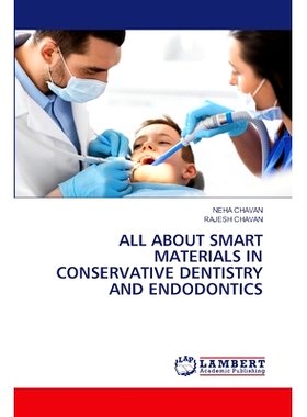预订 ALL ABOUT SMART MATERIALS IN CONSERVATIVE DENTISTRY AND ENDODONTICS 所有关于智能材料在保守牙科和牙髓学: 97862074590