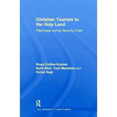 预订 Christian Tourism to the Holy Land: Pilgrimage during Security Crisis: 9781138255258