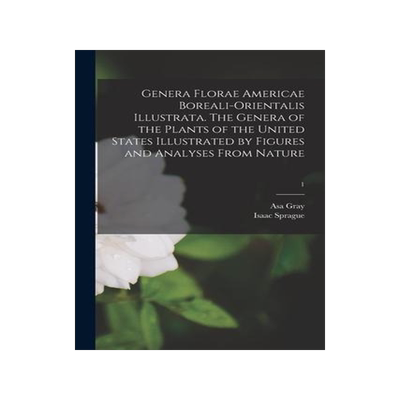 [预订]Genera Florae Americae Boreali-orientalis Illustrata. The Genera of the Plants of the United States  9781013660191