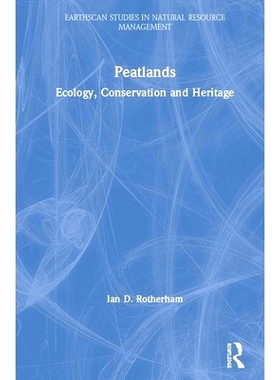 预订 Peatlands: Ecology, Conservation and Heritage 泥炭地：生态、保护与遗产: 9781138343207