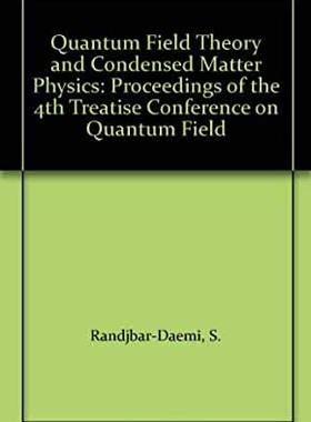 【预订】QUANTUM FIELD THEORY AND CONDENSED MATTER PHYSICS: PROCEEDINGS OF THE 4TH TRIESTE CONFERENCE