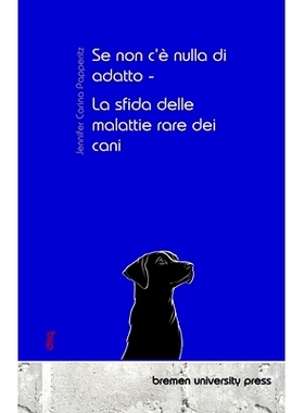 预订 Se non c’è nulla di adatto - La sfida delle malattie rare dei cani: 9783690353892