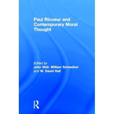 预订 Paul Ricoeur and Contemporary Moral Thought 保罗·里克尔与当代道德思想: 9780415938433