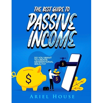 预订 The Best Guide to Passive Income: Do you want to create generational wealth?