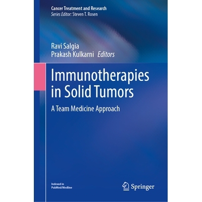 预订 Immunotherapies in Solid Tumors: A Team Medicine Approach 实体瘤的免疫疗法：团队医学方法: 9783031972416
