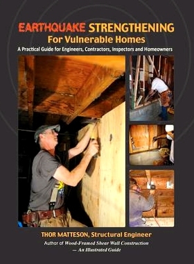 预订 Earthquake Strengthening for Vulnerable Homes: A Practical Guide for Engineers, Contractors, Inspectors and Homeown
