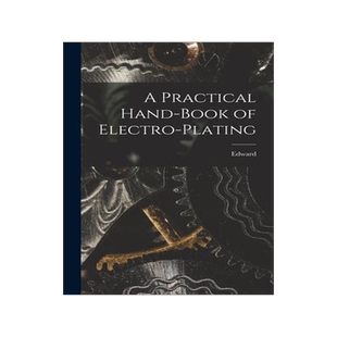 [预订]A Practical Hand-book of Electro-plating 9781017251500