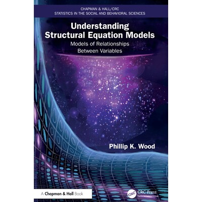 预订 Understanding Structural Equation Models Models of Relationships Between Variables 结构方程模型解读:变量间关系模型
