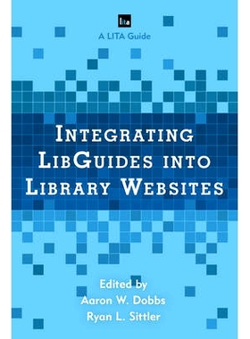 预订 Integrating LibGuides into Library Websites: 9781442270336
