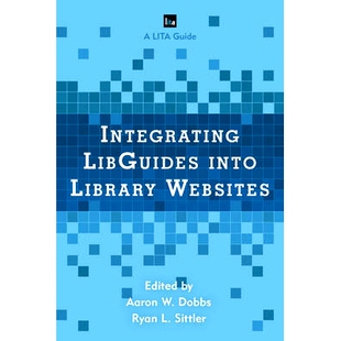 预订 Integrating LibGuides into Library Websites: 9781442270336