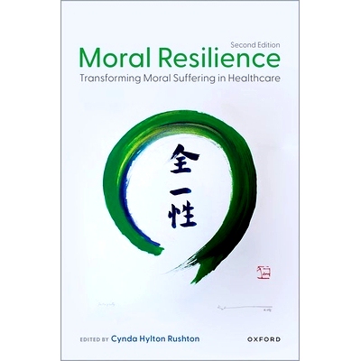 预订 Moral Resilience: Transforming Moral Suffering in Healthcare 道德韧性：转变*保健领域的道德苦难: 9780197667149