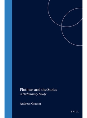 预订 Plotinus and the Stoics: A Preliminary Study 普罗提诺与斯多葛学派：初步研究: 9789004033450
