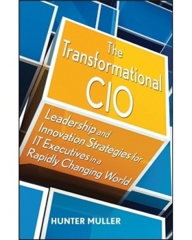 预订 The Transformational Cio: Leadership and Innovation Strategies for It Executives in a Rapidly Changing World 变革型