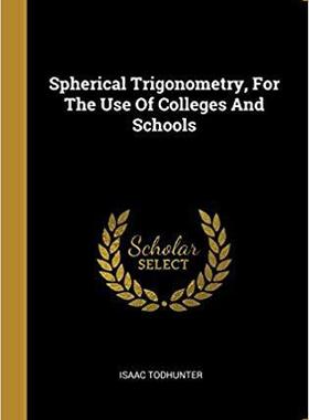 【预售】Spherical Trigonometry, For The Use Of Colleges And Schools
