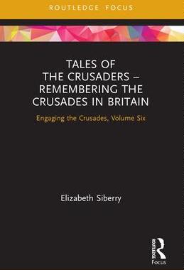 [预订]Tales of the Crusaders – Remembering the Crusades in Britain 9780367755003