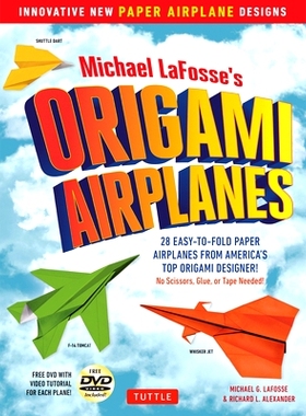 预订 Michael LaFosse’s Origami Airplanes: 28 Easy-to-Fold Paper Airplanes from America’s Top Origami Designer!: Includ