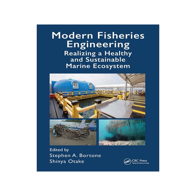 [预订]Modern Fisheries Engineering: Realizing a Healthy and Sustainable Marine Ecosystem