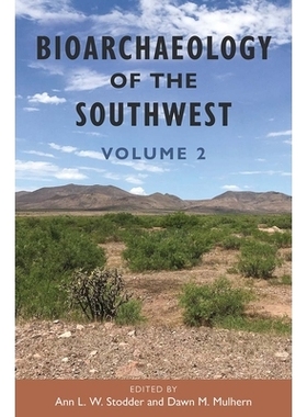 预订 Bioarchaeology of the Southwest: Volume 2 西南生物考古学:*卷: 9781683405160