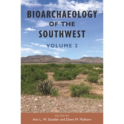 预订 Bioarchaeology of the Southwest: Volume 2 西南生物考古学:*卷: 9781683405160