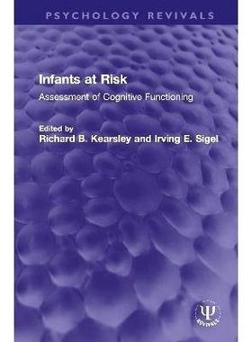 预订 Infants at Risk: Assessment of Cognitive Functioning: Assessment of Cognitive Functioning 处于危险中的婴儿：认知功