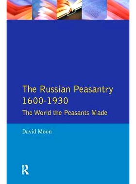 预订 The Russian Peasantry 1600-1930: The World the Peasants Made 俄罗斯农民16-193: 9781138149090